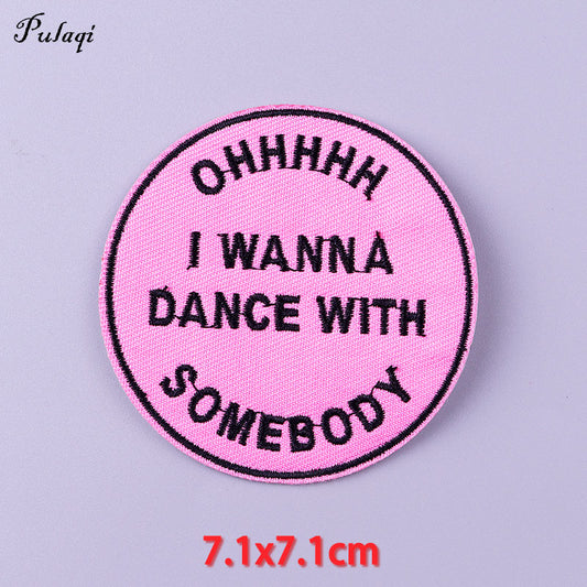 I Wanna Dance With Somebody Patches Iron on Patch For Clothing Embroidery