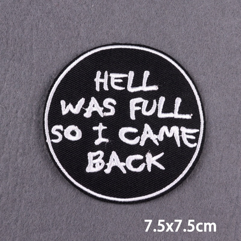 Hell Was Full So I Came Back Slogan Patch Iron On Badge Clothes DIY Embroidery
