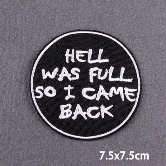 Hell Was Full So I Came Back Slogan Patch Iron On Badge Clothes DIY Embroidery