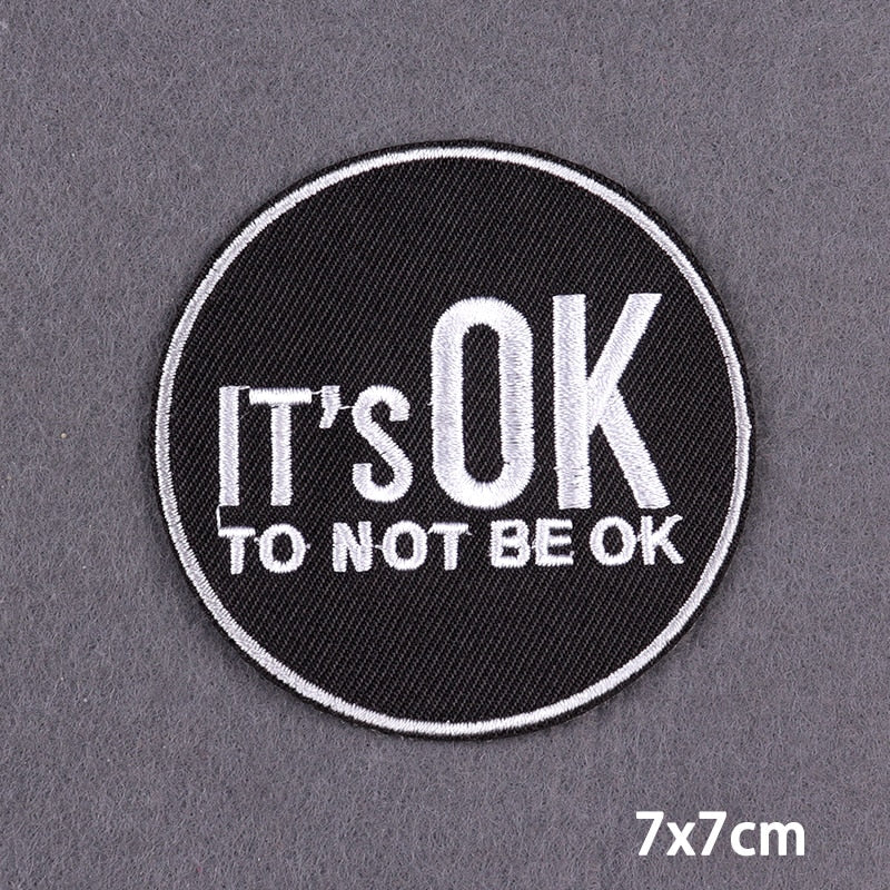 Its OK to Not Be Okay Slogan Patch Iron On Badge Clothes DIY Embroidery Patches