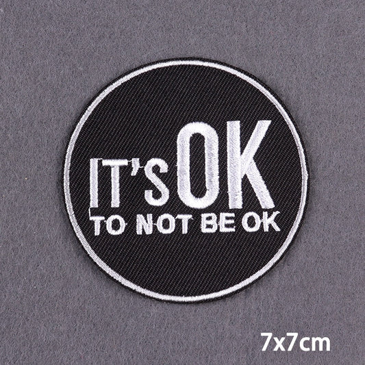 Its OK to Not Be Okay Slogan Patch Iron On Badge Clothes DIY Embroidery Patches