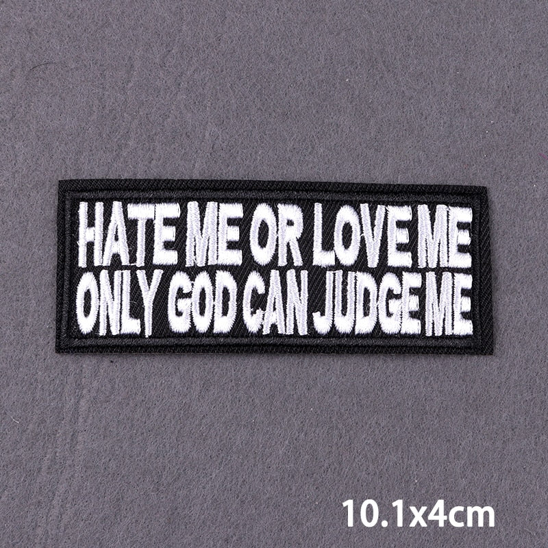 Hate Me Or Love Me Only God Can Judge Me Slogan Patch Iron On Badge Clothes DIY