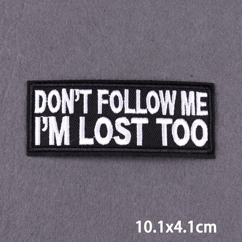 Dont Follow Me Im Lost Too Slogan Patch Iron On Badge Clothes DIY Embroidery