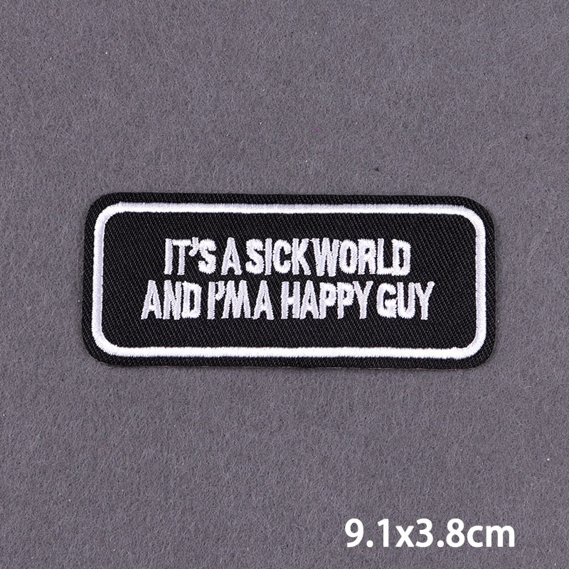 Its A Sickworld and Im A Happy Guy Slogan Patch Iron On Badge Clothes DIY