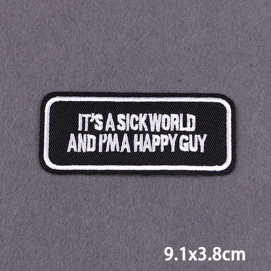 Its A Sickworld and Im A Happy Guy Slogan Patch Iron On Badge Clothes DIY