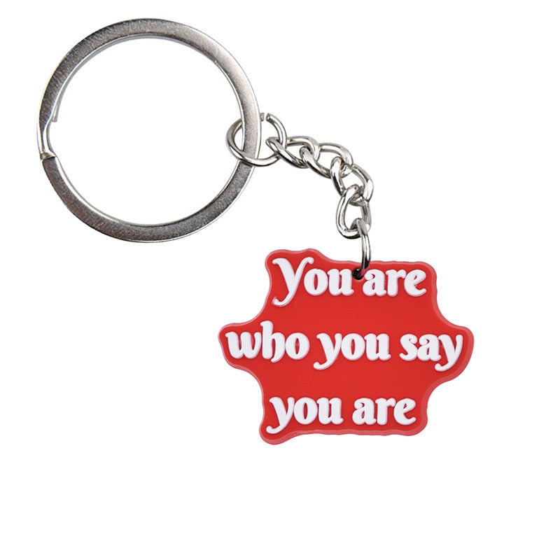 You Are Who You Say You Are Keychain Car Keyring Cartoon Creative Pendant